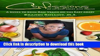 Download Books Confessions of an East Coast Raw Vegan E-Book Download