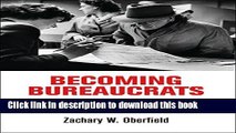 Download Becoming Bureaucrats: Socialization at the Front Lines of Government Service (American