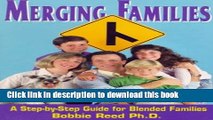 Read Merging Families: A Step-By-Step Guide for Blended Families  Ebook Free