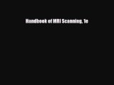 different  Handbook of MRI Scanning 1e