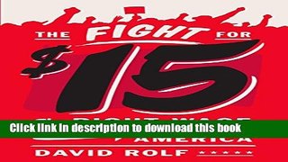 Read The Fight for Fifteen: The Right Wage for a Working America  Ebook Free