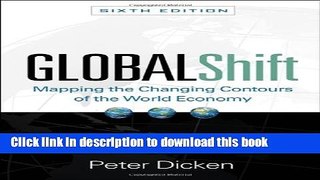 Download Global Shift, Sixth Edition: Mapping the Changing Contours of the World Economy  Ebook Free
