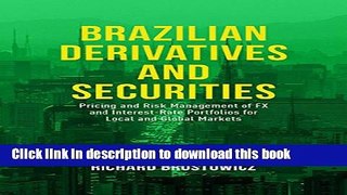 Read Brazilian Derivatives and Securities: Pricing and Risk Management of FX and Interest-Rate