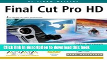Read Final Cut Pro Hd / Apple Pro Training Series: Final Cut Pro Hd (Diseno Y Creatividad / Design