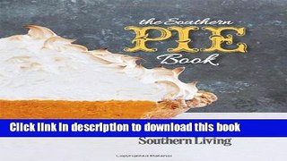 Read Books The Southern Pie Book (Southern Living (Paperback Oxmoor)) E-Book Free