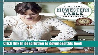 Read Books The New Midwestern Table: 200 Heartland Recipes E-Book Free