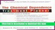 Read Book The Chemical Dependence Treatment Planner (with TS Upgrade) (PracticePlanners) E-Book