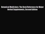 Read Botanical Medicines: The Desk Reference for Major Herbal Supplements Second Edition PDF