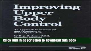 Read Book Improving Upper Body Control: An Approach to Assessment and Treatment of Tonal