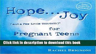 Read Hope... Joy (and a Few Little Thoughts) for Pregnant Teens: Consciously Creating Your Legacy