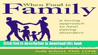 Read Book When Food Is Family: A Loving Approach to Heal Eating Disorders E-Book Free