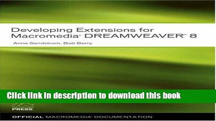 Read Developing Extensions for Macromedia Dreamweaver 8 Ebook Free