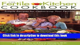 Read The Fertile Kitchen Cookbook: Simple Recipes for Optimizing Your Fertility  PDF Free