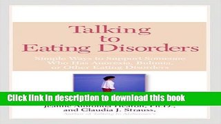 Read Book Talking to Eating Disorders: Simple Ways to Support Someone With Anorexia, Bulimia,