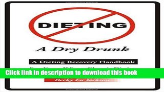 Download Book Dieting: A Dry Drunk E-Book Download