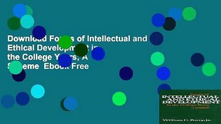 Download Forms of Intellectual and Ethical Development in the College Years; A Scheme  Ebook Free