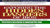 Download Exposing the Hidden Dangers of Iron: What Every Medical Professional Should Know about