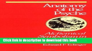 Read Book Anatomy of the Psyche: Alchemical Symbolism in Psychotherapy (Reality of the Psyche