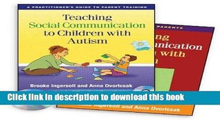 Read Book Teaching Social Communication to Children with Autism: A Practitioner s Guide to Parent