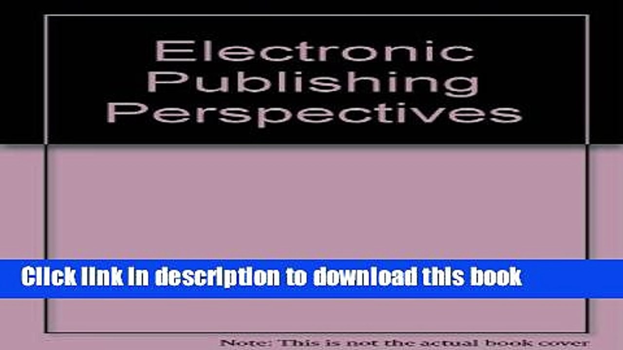 Read Electronic Publishing Perspectives PDF Free