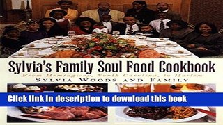 Read Books Sylvia s Family Soul Food Cookbook: From Hemingway, South Carolina, To Harlem E-Book Free