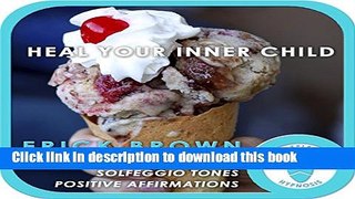 Download Book Heal Your Inner Child: Self-Hypnosis and Meditation Ebook PDF