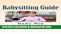 Download Babysitting Guide: Beginners  Handbook to Babysitting Business  Ebook Online