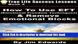Read Book How to Use EFT (Emotional Freedom Techniques)   Remove Emotional Blocks (True Life