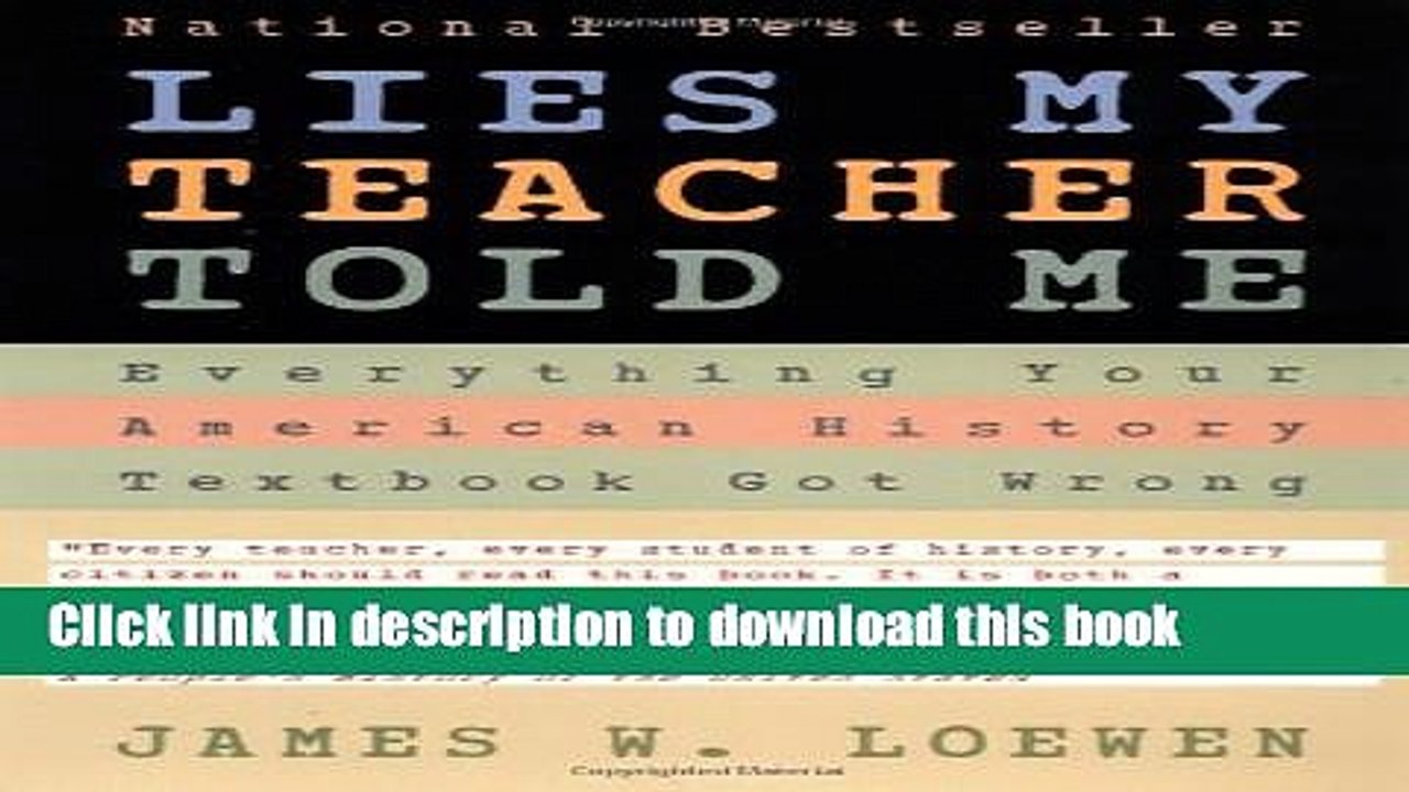 Read Books Lies My Teacher Told Me : Everything Your American History Textbook Got Wrong E-Book Free