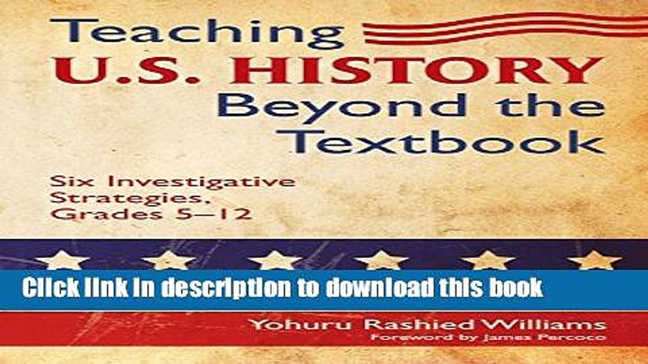 Download Books Teaching U.S. History Beyond the Textbook: Six Investigative Strategies, Grades