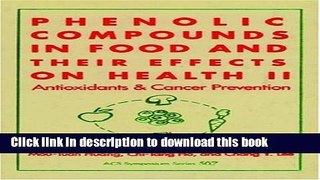 Read Phenolic Compounds in Food and Their Effects on Health: Volume II: Antioxidants and Cancer