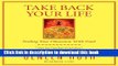 Read Book Take Back Your Life: Ending Your Obsession With Food E-Book Free