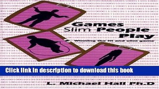 Read Book Games Slim   Fit People Play: Winning the Fit and Slim Game PDF Free