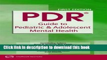 Download PDR Drug Guide to Pediatric   Adolescent Mental Health Professionals  EBook