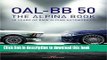 Read Book OAL-BB 50: 50 Years of BMW Alpina Automobiles (English and German Edition) PDF Free