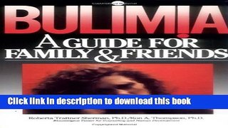 Read Book Bulimia: A Guide for Family and Friends E-Book Download