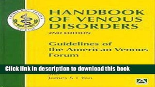 Download Handbook of Venous Disorders: Guidelines of the American Venous Forum  EBook