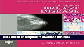 PDF An Atlas of Breast Disease (Encyclopedia of Visual Medicine)  EBook