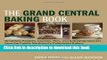 Read Books The Grand Central Baking Book: Breakfast Pastries, Cookies, Pies, and Satisfying