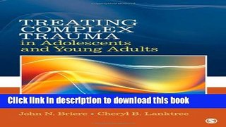 Download Book Treating Complex Trauma in Adolescents and Young Adults E-Book Download