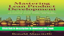 Download Mastering Lean Product Development: A Practical, Event-Driven Process for Maximizing