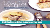 Read Books The Coastal Table: Recipes Inspired by the Farmlands and Seaside of Southern New