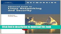 [PDF] Advanced Guide to Linux Networking and Security by Ed Sawicki (2005-09-26) Download Full Ebook