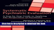 Read Book Systematic Psychiatric Evaluation: A Step-by-Step Guide to Applying The Perspectives of