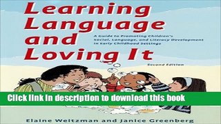 Read Learning Language and Loving It: A Guide to Promoting Children s Social, Language and