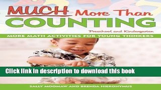 Download Much More Than Counting: More Whole Math Activities for Preschool and Kindergarten PDF
