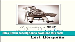Read My Memory is Shot; All I Retain Now is Water  PDF Free