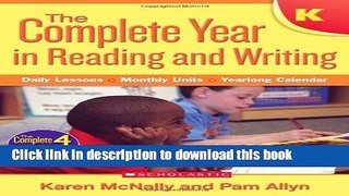 Read Complete Year in Reading and Writing: Kindergarten: Daily Lessons - Monthly Units - Yearlong