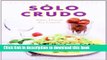 Read Books Solo crudo (Spanish Edition) ebook textbooks