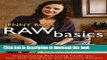 Read Books Raw Basics: Incorporating Raw Living Foods into Your Diet Using Easy and Delicious